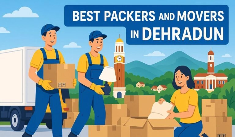 Best Packers & Movers in Dehradun – Top 6 You Can Trust