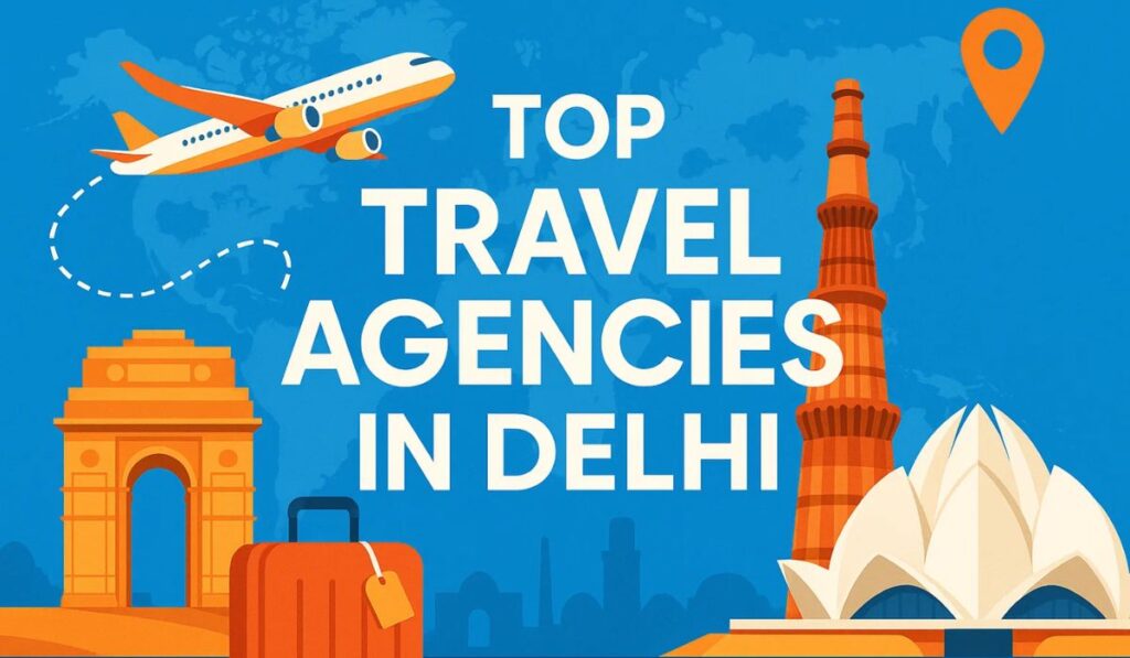 Travel Agencies in Delhi