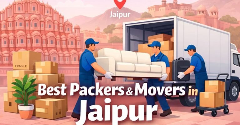Find the Best Packers and Movers in Jaipur for Safe & Easy House Shifting