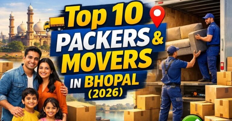 10 Best Packers and Movers in Bhopal for a Stress-Free Move in 2026