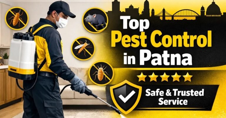 Top 10 Pest Control Services in Patna (2026)